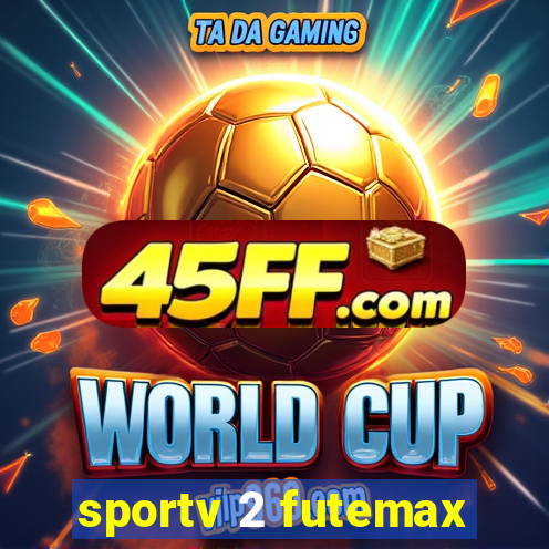 sportv 2 futemax